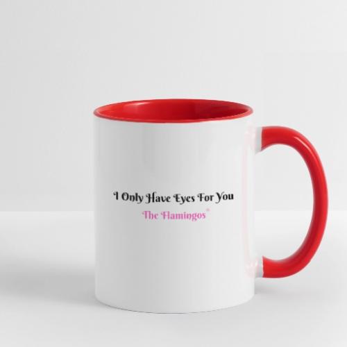 I Only Have Eyes For You - The Flamingos - Contrast Coffee Mug