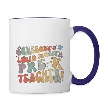 Somebody's loud mouth PRE-K teacher - Contrast Coffee Mug - white/cobalt blue - Right