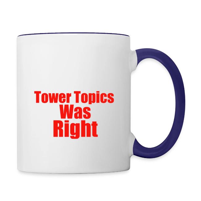 Tower Topics Was Right