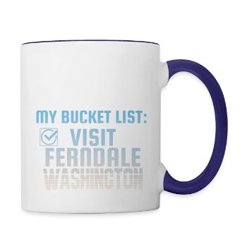 Ferndale Washington Bucket List Home Town - Contrast Coffee Mug - white/cobalt blue - Right