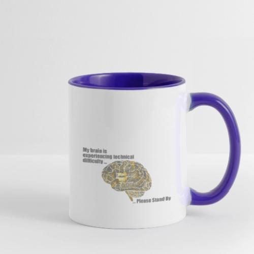 Please Stand By - MS Brain Having Difficulties - Contrast Coffee Mug