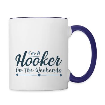 I am a hooker on the weekends - Contrast Coffee Mug - white/cobalt blue - Right