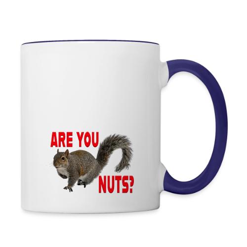 Are You Nuts? - Contrast Coffee Mug