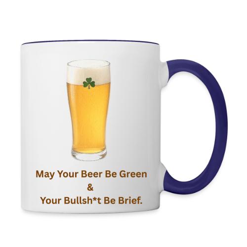 May Your Beer Be Green T-Shirt | Funny St. Patrick - Contrast Coffee Mug