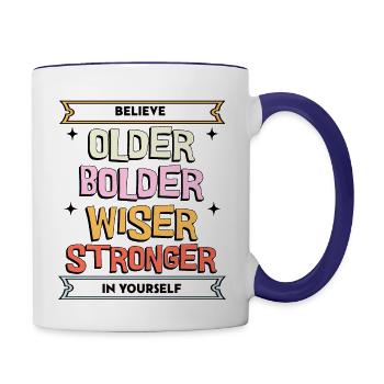 Plus âgé, plus audacieux, plus sage, plus fort - Croyez en vous-même - Tasse bicolore - blanc/bleu cobalt - Droite