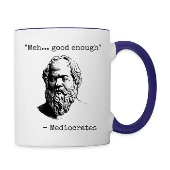 meh good enough, Mediocrates, Mediocre, Mediocrity - Contrast Coffee Mug - white/cobalt blue - Right
