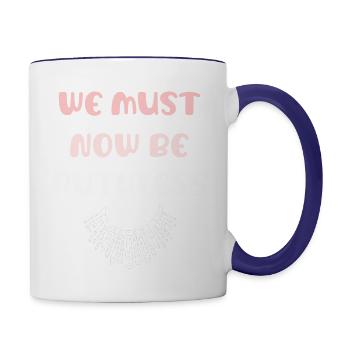We Must Now Be Ruthless Funny Women Feminist - Contrast Coffee Mug - white/cobalt blue - Right
