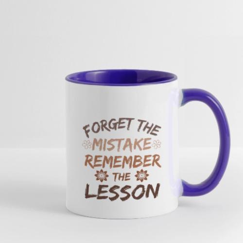 Forget the mistake remember the lesson. - Contrast Coffee Mug