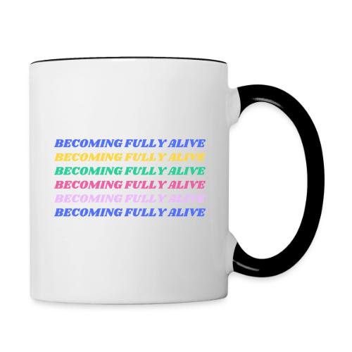 Becoming Fully Alive Multi Color - Contrast Coffee Mug