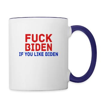 Fuck Biden If You Like Biden Fuck You Too 2024 - Contrast Coffee Mug - white/cobalt blue - Right