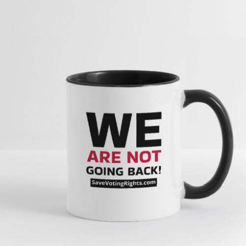 We Are Not Going Back - Save Voting Rights - Contrast Coffee Mug