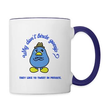 Why dont bird gossip They like to tweet in private - Contrast Coffee Mug - white/cobalt blue - Right