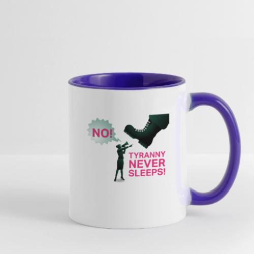 Tyranny Never Sleeps - Contrast Coffee Mug