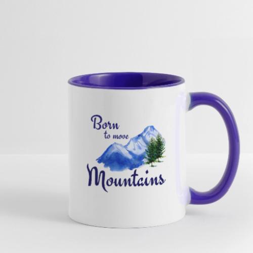 Born to move mountains - Contrast Coffee Mug