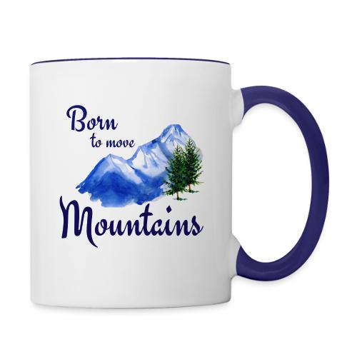 Born to move mountains - Contrast Coffee Mug