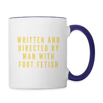 Written And Directed By Man With Foot Fetish - Contrast Coffee Mug - white/cobalt blue - Right