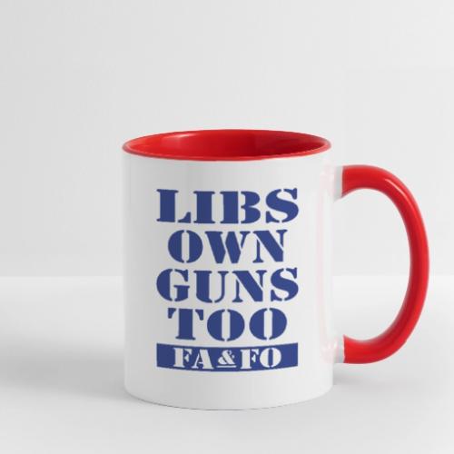 Libs Own Guns Too FAAFO - Contrast Coffee Mug