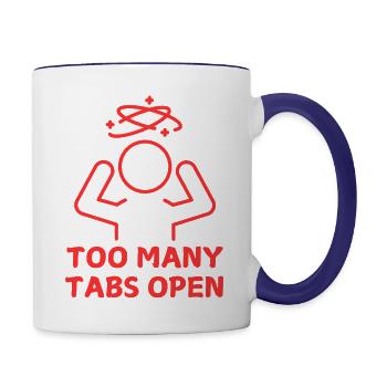 TOO MANY TABS OPEN - Contrast Coffee Mug - white/cobalt blue - Right