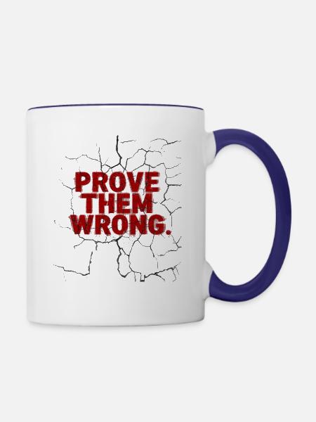 Prove Them Wrong - Contrast Coffee Mug - white/cobalt blue