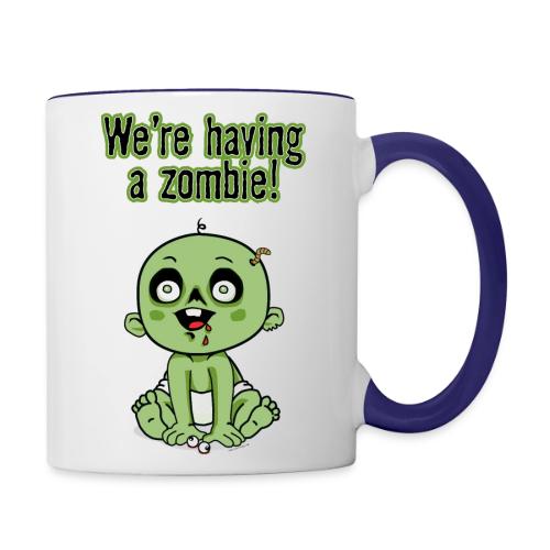 We're Having A Zombie! - Contrast Coffee Mug