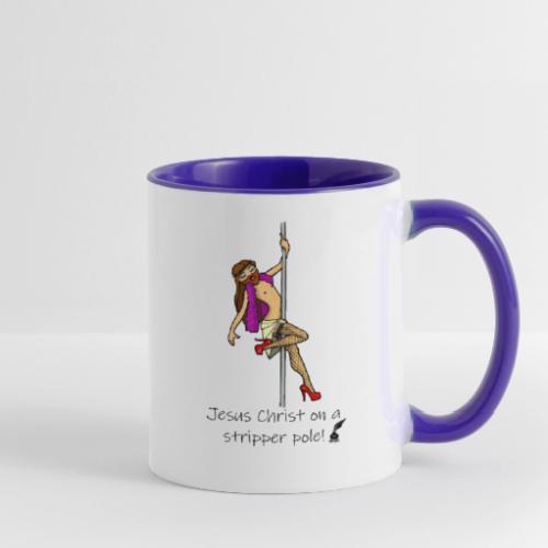 Jesus Christ on a Stripper Pole! - Contrast Coffee Mug