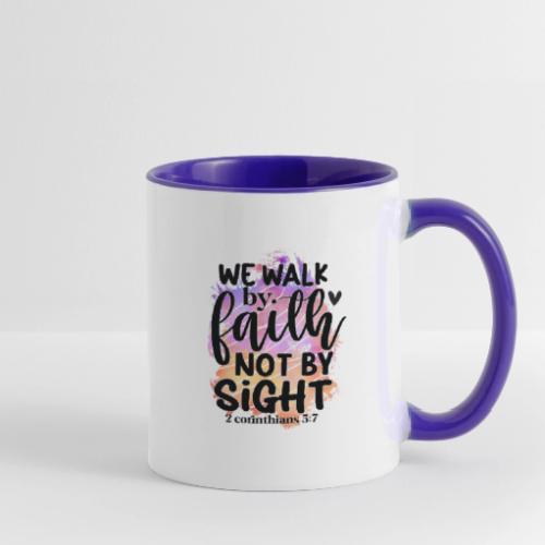 Harmony Collection - We Walk by Faith not by Sight - Contrast Coffee Mug