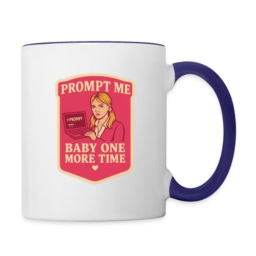 Prompt Me Baby One More Time - Contrast Coffee Mug