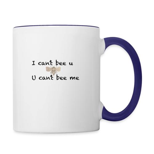 I can’t bee u - Contrast Coffee Mug