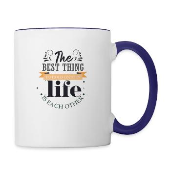 the best thing to hold onto in life is each other - Contrast Coffee Mug - white/cobalt blue - Right
