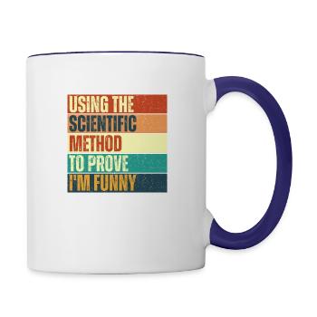 Using the Scientific Method to prove I'm funny. - Contrast Coffee Mug - white/cobalt blue - Right