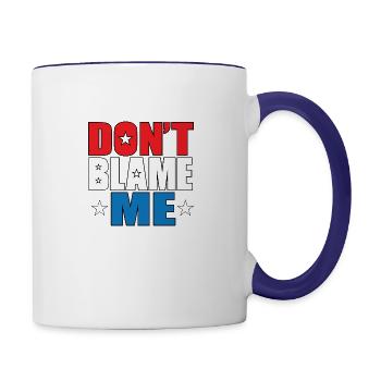 Don't Blame Me Red, White, and Blue patriotic - Contrast Coffee Mug - white/cobalt blue - Right