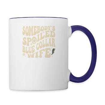 Somebody's Spoiled Blue Collar Wife - Contrast Coffee Mug - white/cobalt blue - Right