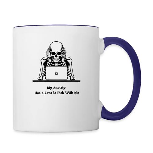 My Anxiety Has a Bone to Pick With Me T-Shirt - Contrast Coffee Mug