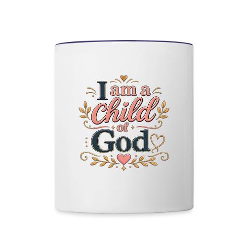 I Am a Child of God - Contrast Coffee Mug