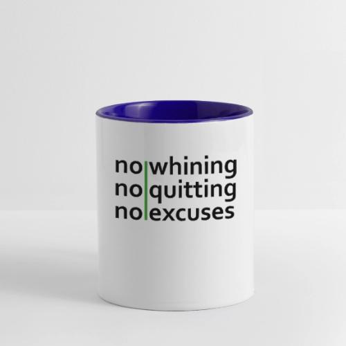 No Whining | No Quitting | No Excuses - Contrast Coffee Mug