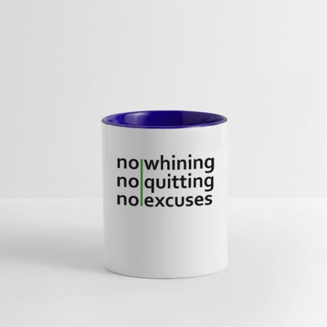 No Whining | No Quitting | No Excuses