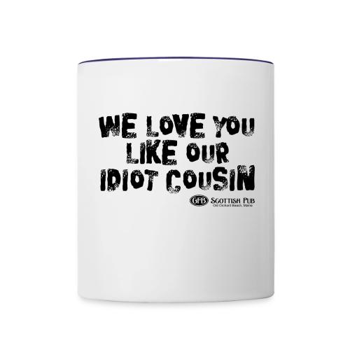 Idiot Cousin, black text - Contrast Coffee Mug