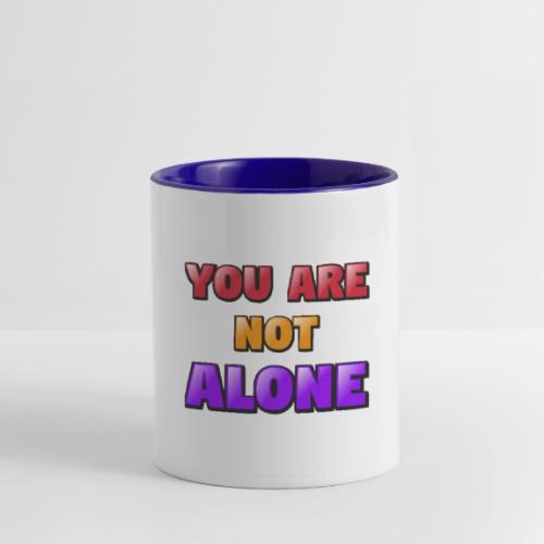 You Are Not Alone – Inspirational Word Art - Contrast Coffee Mug