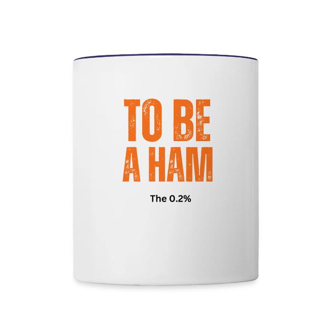 To Be A Ham