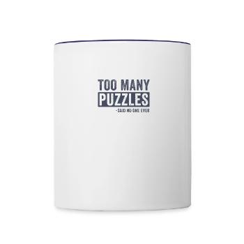 Too Many Puzzles Funny Puzzling Puzzler - Contrast Coffee Mug - white/cobalt blue - Front