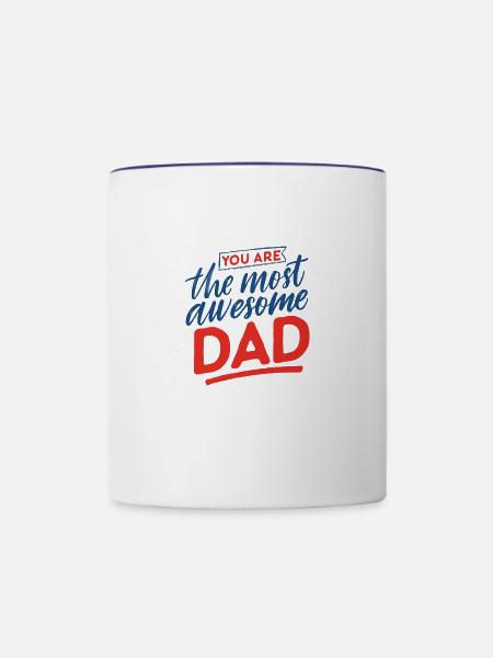 You Are The Most Awesome Dad - Contrast Coffee Mug - white/cobalt blue