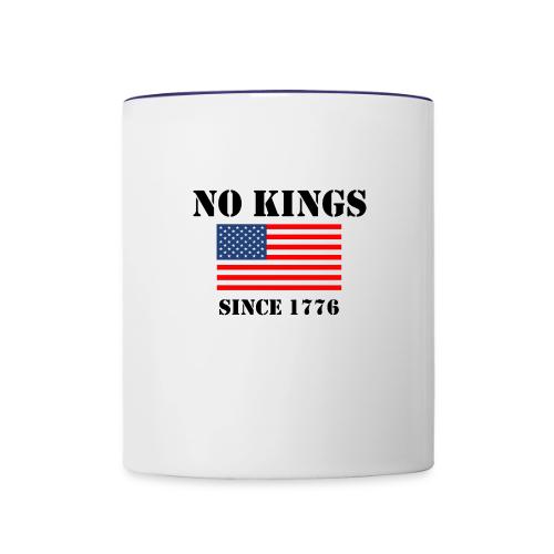 NO KINGS Since 1776 - Contrast Coffee Mug