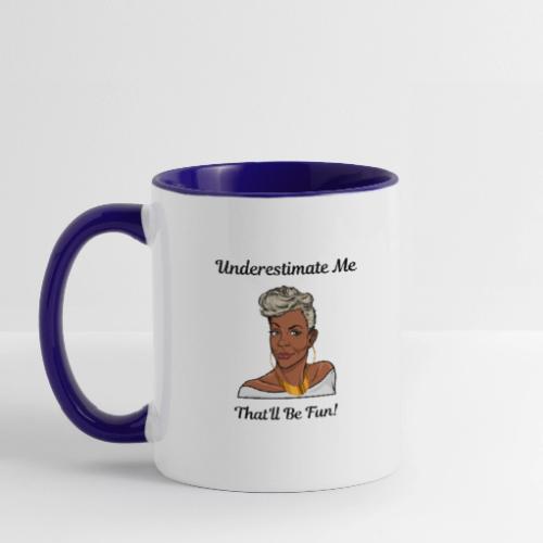 Underestimate Me Blk Ltrs - Contrast Coffee Mug