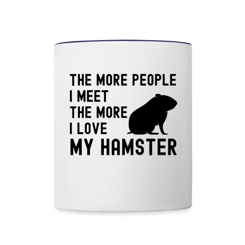 The More People I Meet The More I Love My Hamster - Contrast Coffee Mug