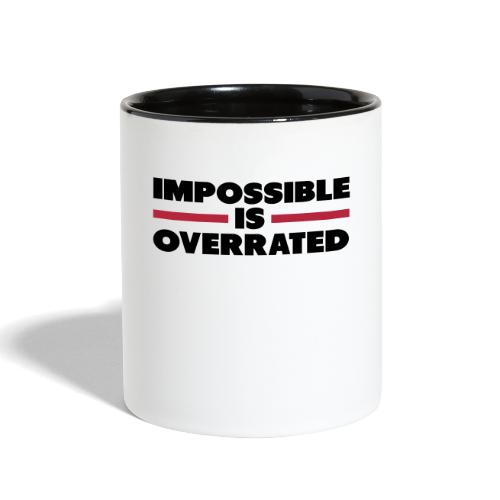 Impossible Is Overrated - Contrast Coffee Mug