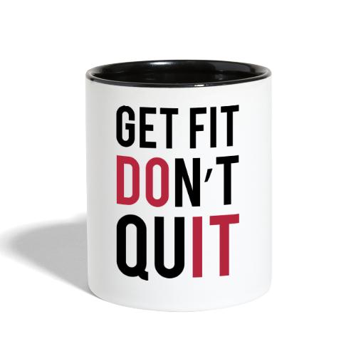 Get Fit Don't Quit - Contrast Coffee Mug