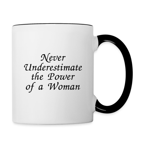 Never Underestimate the Power of a Woman, Female - Contrast Coffee Mug