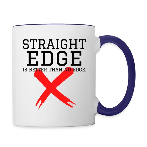 STRAIGHT EDGE Is Better Than No Edge - X - Contrast Coffee Mug
