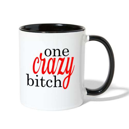 One Crazy Bitch - Contrast Coffee Mug