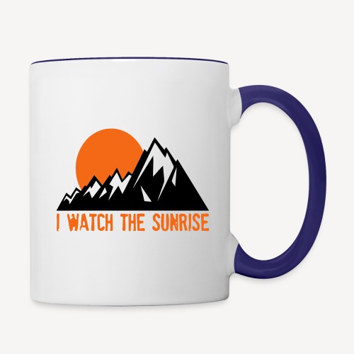 I WATCH THE SUNRISE - Contrast Coffee Mug